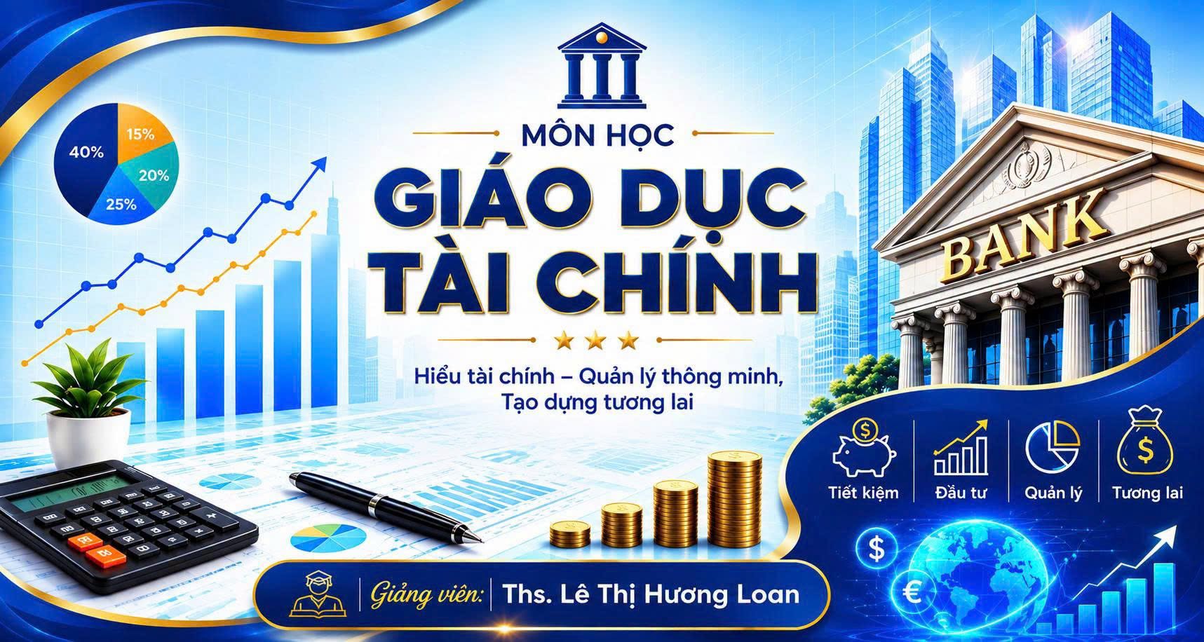 GIÁO DỤC TÀI CHÍNH - KỸ NĂNG SỐNG THIẾT YẾU CHO HỌC SINH TRONG KỶ NGUYÊN SỐ
